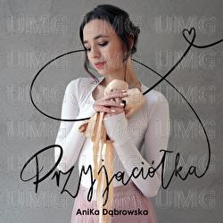 Przyjaciolka - AniKa Dąbrowska