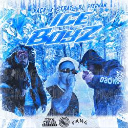 Ice BOYZ - Rack, Strat, DJ Stephan