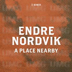 A Place Nearby - Endre Nordvik