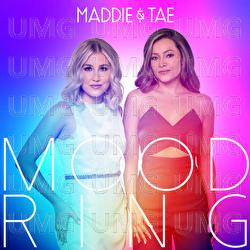 Mood Ring - Maddie & Tae