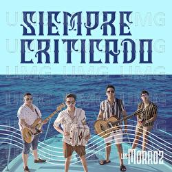 Siempre Criticado - Los Morroz