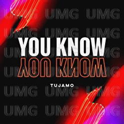 You Know - Tujamo