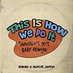 This Is How We Do It - Montell Jordan, Mahalo