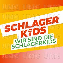 Wir sind die Schlagerkids - Schlagerkids