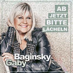 Ab jetzt bitte lächeln - Gaby Baginsky