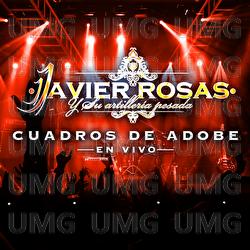 Cuadros De Adobe - Javier Rosas Y Su Artillería Pesada