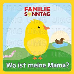 Wo ist meine Mama? - Familie Sonntag