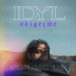 Vazgecme - Idyl