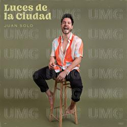 Luces De La Ciudad - Juan Solo