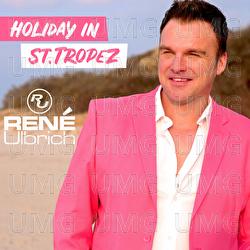 Holiday in St. Tropez - Ren&eacute; Ulbrich