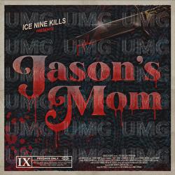 Jason's Mom - Ice Nine Kills