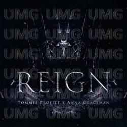 Reign - Tommee Profitt, Anna Graceman