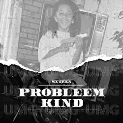 Probleemkind - SXTEEN