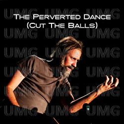 The Perverted Dance (Cut The Balls) - Klemen Slakonja