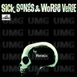 Sick Songs And Worse Verse - Horatio