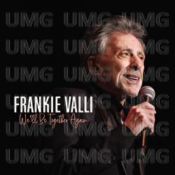 We&rsquo;ll Be Together Again - Frankie Valli