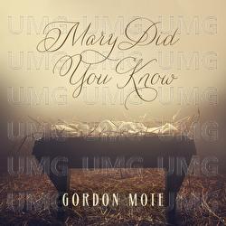Mary Did You Know? - Gordon Mote