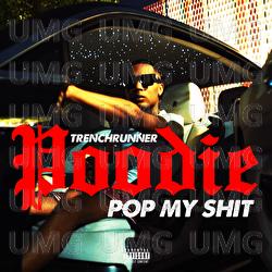Pop My Shit - Trenchrunner Poodie