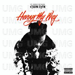 Having My Way - Quin NFN, Derez De'Shon