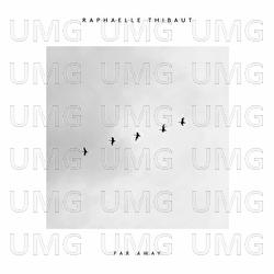 Far Away - Raphaelle Thibaut