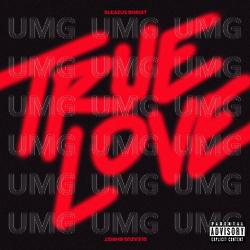 True Love - Sleazus Bhrist