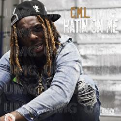Hatin On Me - C.M.L.