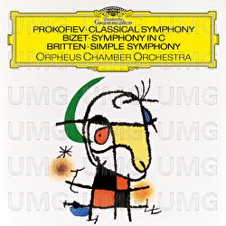 Prokofiev: Symphony No. 1, Op. 25 "Classical Symphony"; Britten: Simple Symphony, Op. 4; Bizet: Symphony in C; Elgar: Salut d'amour, Op. 12 - Orpheus Chamber Orchestra