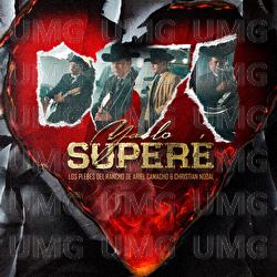 Ya Lo Superé - Los Plebes Del Rancho De Ariel Camacho, Christian Nodal