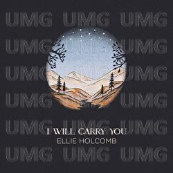 I Will Carry You - Ellie Holcomb