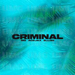 Criminal - MG, Acejax, Ellize