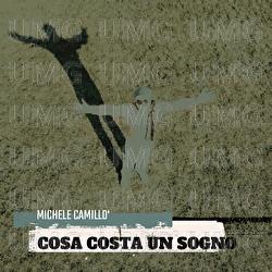 Cosa Costa Un Sogno - Michele Camill&ograve;