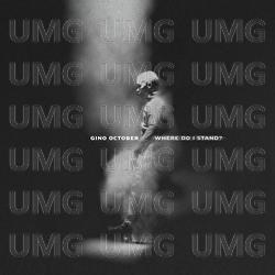 Where Do I Stand? - Gino October