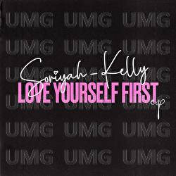 Love Yourself First - Soriyah Kelly
