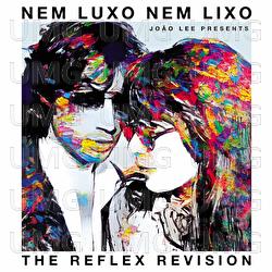 Nem Luxo Nem Lixo - Rita Lee, The Reflex