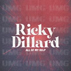 All Of My Help - Ricky Dillard