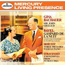 Ravel: Gaspard de la nuit / Debussy: Préludes / Stravinsky: 3 Movements from "Petrouchka" - Gina Bachauer, Sir John Gielgud