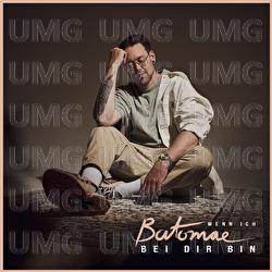 Wenn ich bei dir bin - Batomae