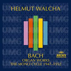 Bach, J.S.: Organ Works – The Mono Cycle 1947 - 1952 - Helmut Walcha