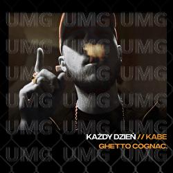 Kazdy Dzien - Ghetto Cognac, Kabe