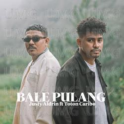 Bale Pulang - Justy Aldrin, Toton Caribo