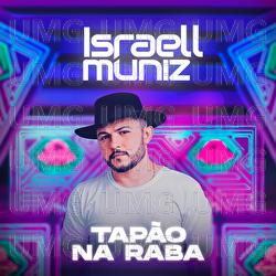 Tap&atilde;o Na Raba - Israell Muniz