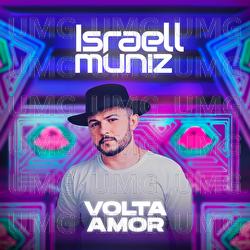 Volta Amor - Israell Muniz