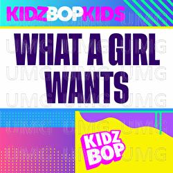 What A Girl Wants - KIDZ BOP Kids