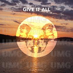 Give It All - Baked Brothers