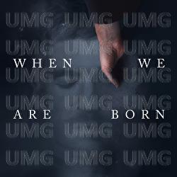 When We Are Born