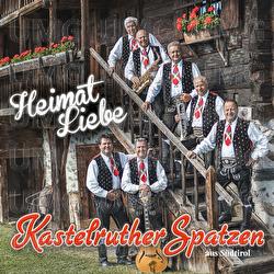 HeimatLiebe - Kastelruther Spatzen