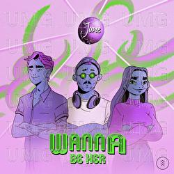 Wanna Be Her - june