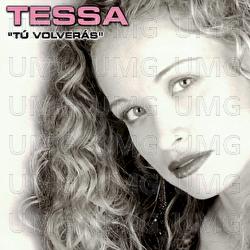 T&uacute; Volver&aacute;s - Tessa