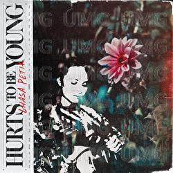 Hurts To Be Young - Lhasa Petik