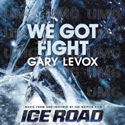 We Got Fight - Gary LeVox